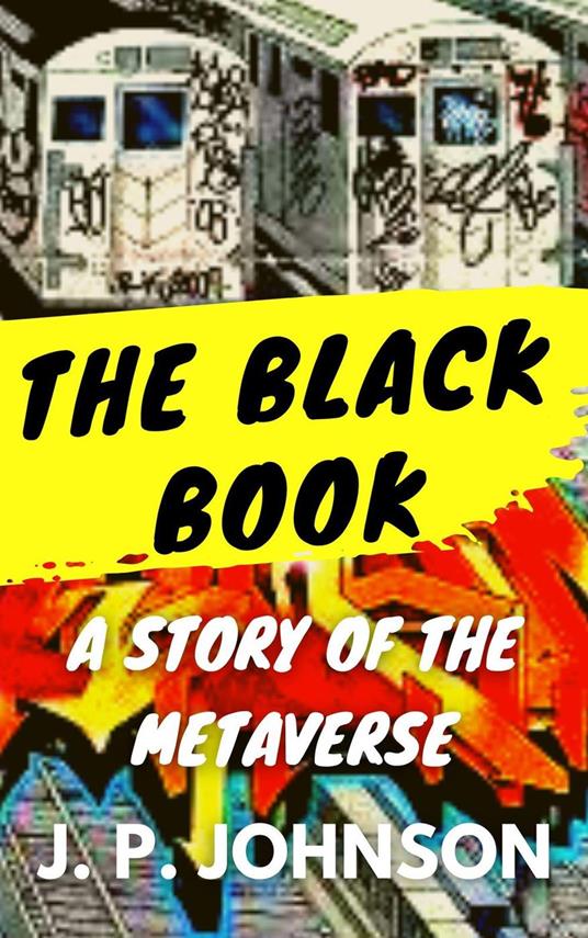 The Black Book. A Story of the Metaverse - J. P. Johnson - ebook