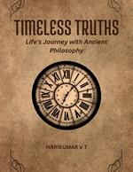 Timeless Truths: Life's Journey with Ancient Philosophy