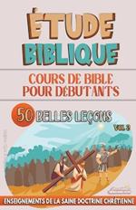 Cours de Bible pour D?butants: 50 Belles Le?ons