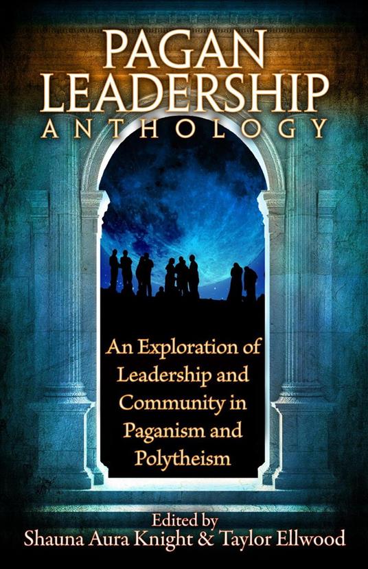 The Pagan Leadership Anthology