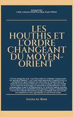 Les Houthis et l'ordre changeant du Moyen-Orient