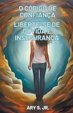 O C?digo de Confian?a Liberte-se de D?vida e Inseguran?a