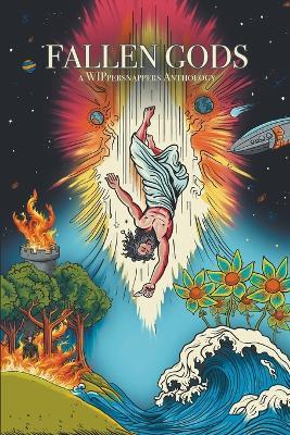 Fallen Gods: A Wippersnappers Anthology - C a Phillips,Janine Dillo,Ani Brandt - cover