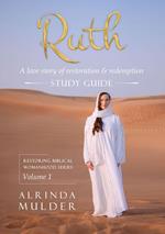 Ruth - A Love Story of Restoration & Redemption