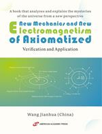 New Mechanics and New Electromagnetism of Axiomatized