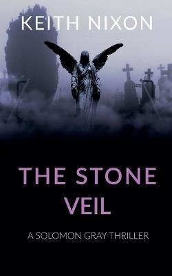 The Stone Veil - Keith Nixon - cover