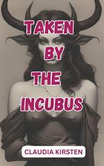 Taken by the Incubus