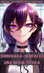Shinohara senpai es una novia tóxica