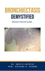 Bronchiectasis Demystified: Doctor’s Secret Guide
