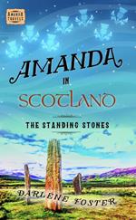 Amanda in Scotland: The Standing Stones