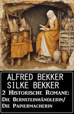 2 Historische Romane: Die Bernsteinhändlerin/Die Papiermacherin