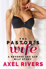 The Pastor's Wife: A Reverse Age Gap MILF Story