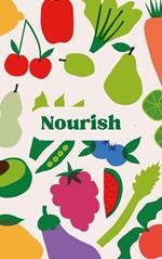 Nourish A Guide to Healthy Eating