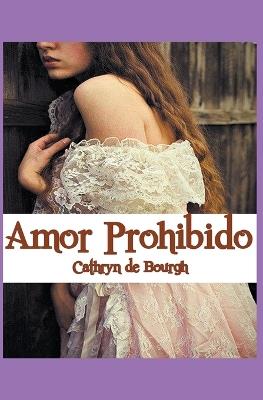 Amor Prohibido - Cathryn de Bourgh - cover