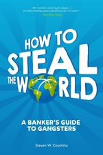 How to Steal the World
