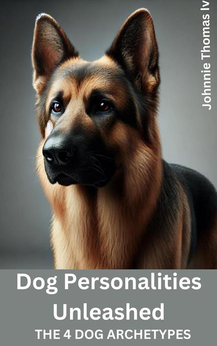 Dog Personalities Unleashed