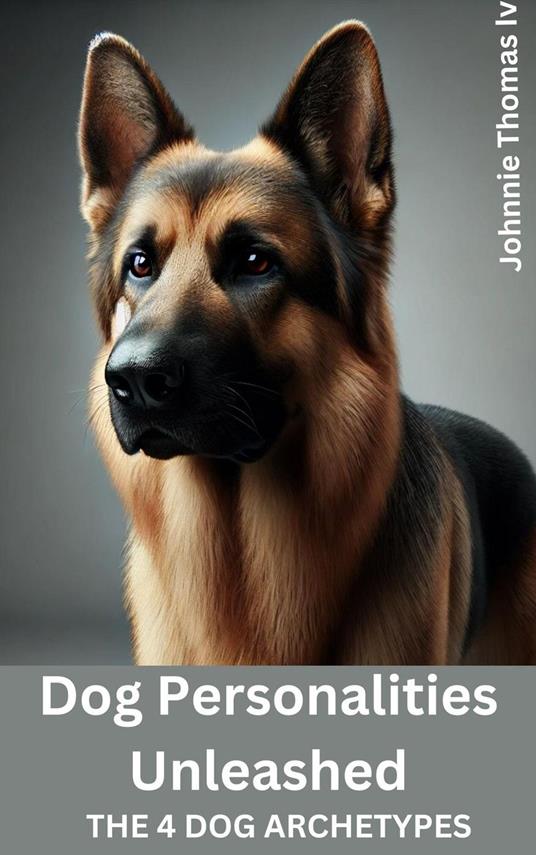 Dog Personalities Unleashed