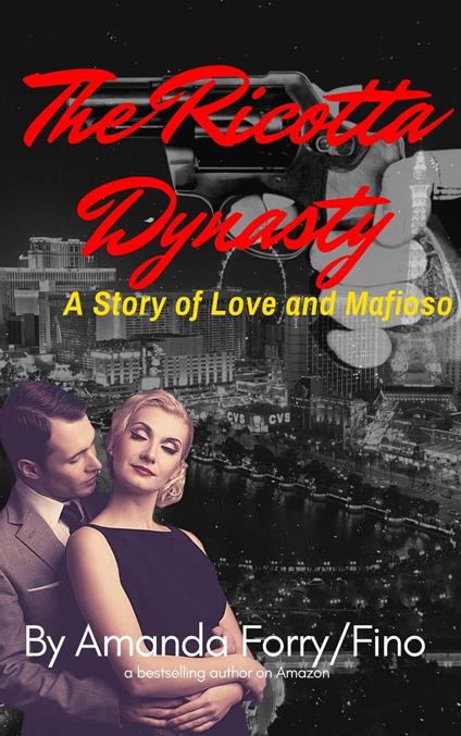 The Ricotta Dynasty: A Story of Love and Mafioso