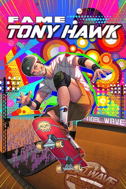 FAME: Tony Hawk