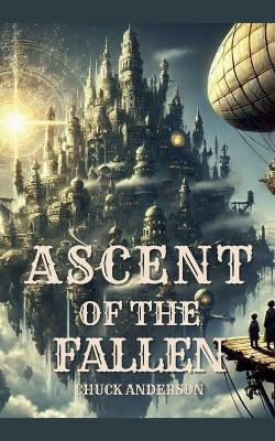 Ascent of the Fallen - Chuck Anderson - cover