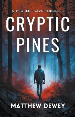 Cryptic Pines - Matthew Dewey - cover