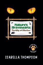 Nature's Bravehearts-Friendship and Adventure: Exciting Tales of Wildlife and the Power of Togetherness