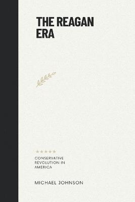The Reagan Era - Michael Johnson - cover