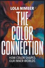 The Color Connection: how Color Shapes our Inner Worlds