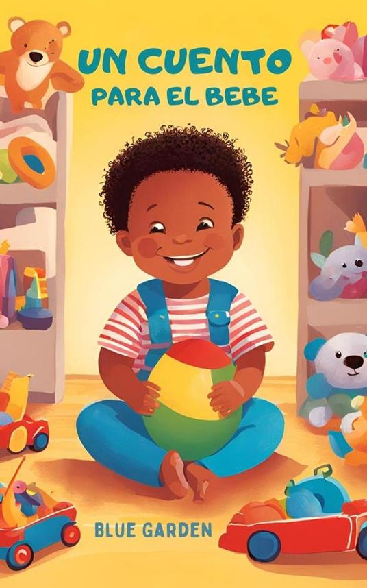 Un Cuento Para el Bebe - Blue Garden - ebook