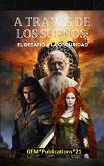 “A Través de los Sueños: El Desafío a la Oscuridad”