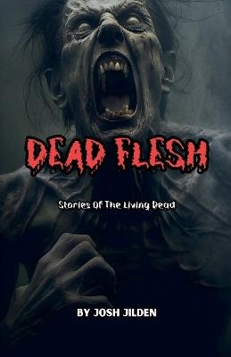 Dead Flesh - Josh Hilden - cover