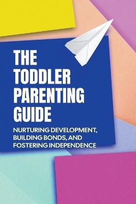 The Toddler Parenting Guide - Dnt Publishing - cover