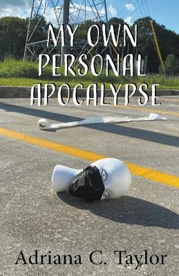 My Own Personal Apocalypse - Adriana C Taylor - cover