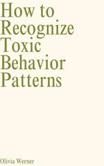 How to Recognize Toxic Behavior Patterns