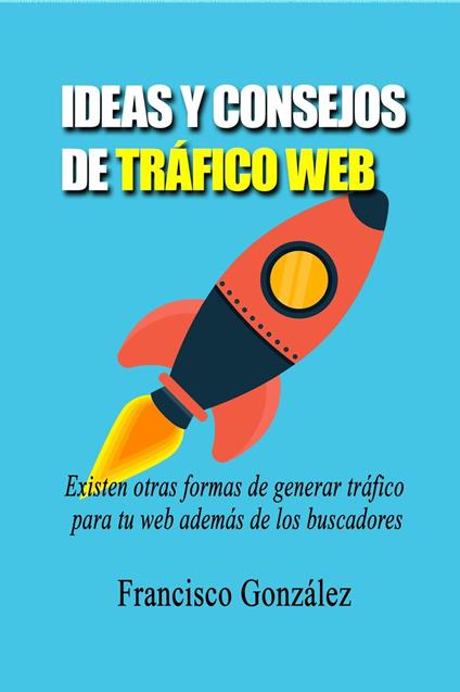 Ideas Y Consejos De Tráfico Web
