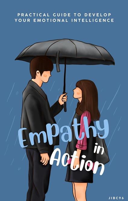 Empathy in Action - Huaico B - ebook