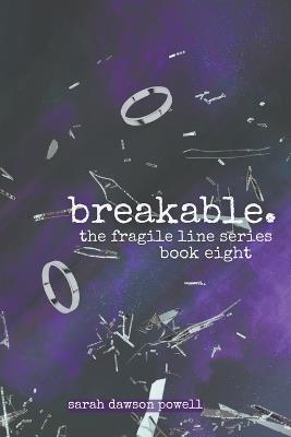 Breakable - Sarah Dawson Powell - cover