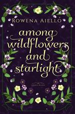 Among Wildflowers and Starlight