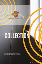 COLLECTION -A Book of Lyrics by Daniel Triana