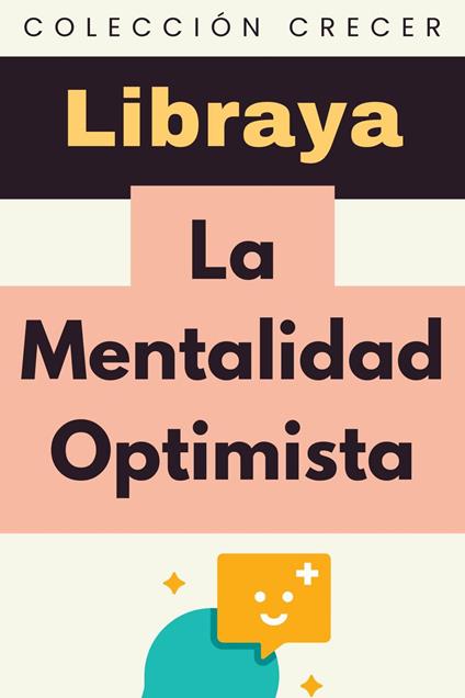 La Mentalidad Optimista