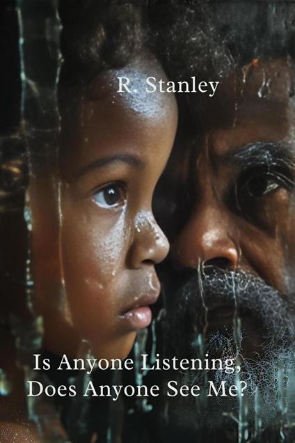 Is Anyone Listening, Does Anyone See Me? - Rene Stanley - ebook