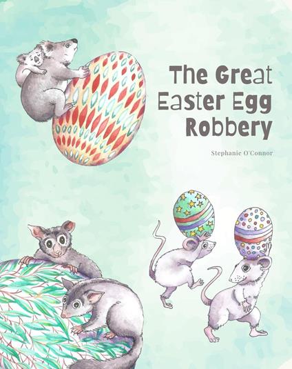 The Great Easter Egg Robbery - Stephanie O'Connor - ebook