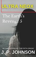 The Earth’s Revenge 5. Ultra Neox