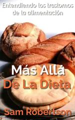 Más Allá De La Dieta: Entendiendo los trastornos de la alimentación