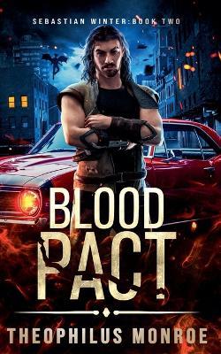 Blood Pact - Theophilus Monroe - cover