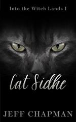 Cat Sidhe: Into the Witch Lands I