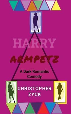 Harry Armpetz - Christopher Zyck - cover