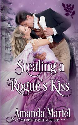 Stealing a Rogue's Kiss - Amanda Mariel - cover