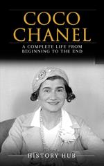 Coco Chanel: A Complete Life from Beginning to the End