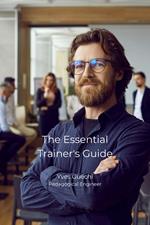 The Essential Trainer's Guide
